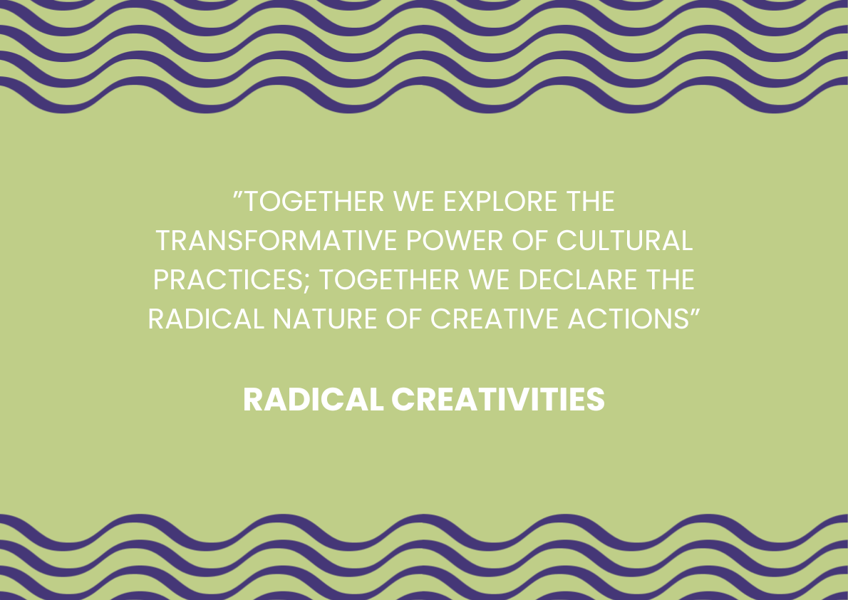 RADICAL CREATIVITIES A NEW SPACE FOR RADICAL PRACTICES