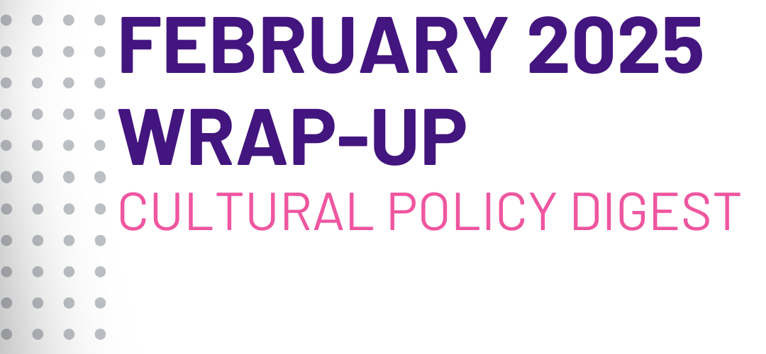 Wrap-up: KEA’s February Cultural Policy Digest