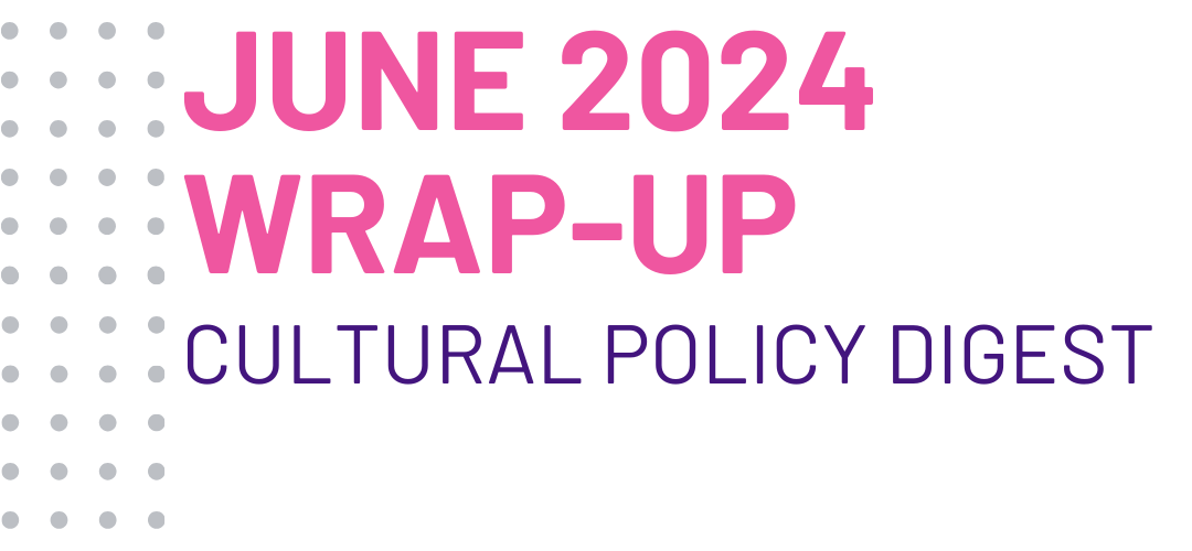 Wrap-up: KEA’s June Cultural Policy Digest